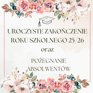 Zakończenie roku szkolnego 25/26